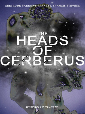 cover image of THE HEADS OF CERBERUS (Dystopian Classic)